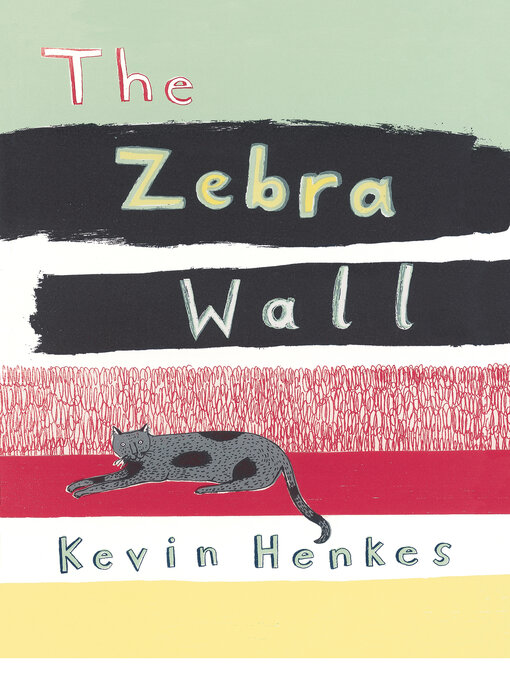 Title details for The Zebra Wall by Kevin Henkes - Wait list